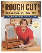 Rough cut: woodworking with Tommy Mac : 13 all-new projects, Gelezen, Tommy Macdonald, Verzenden