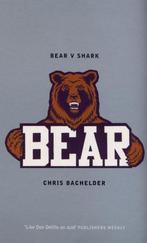 Bear V.Shark 9780747559924 Bachelder Chris, Verzenden, Gelezen, Bachelder Chris