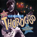 cd - George Thorogood &amp; The Destroyers - The Baddest..., Zo goed als nieuw, Verzenden