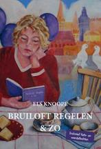 Bruiloft regelen en zo 9789462036468 Els Knoope, Boeken, Verzenden, Gelezen, Els Knoope
