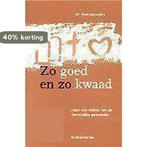 ZO GOED EN ZO KWAAD 9789023909651 B. Loonstra, Boeken, Verzenden, Gelezen, B. Loonstra