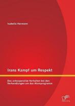 9783958506527 Irans Kampf um Respekt Isabella Hermann, Nieuw, Isabella Hermann, Verzenden