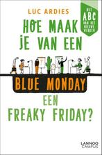 Hoe maak je van een blue Monday een freaky Friday?, Gelezen, Luc Ardies, Verzenden