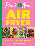 9781035054565 Pinch of Nom Air Fryer: Easy, Slimming Meals, Verzenden, Nieuw, Kay Allinson