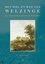Wel En Wee Van Welzinge 9789059940673 G. Spijkerboer, Verzenden, Zo goed als nieuw, G. Spijkerboer