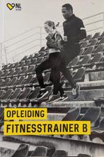 Boek Opleiding Fitnesstrainer B 9789081423274, Boeken, Verzenden, Zo goed als nieuw