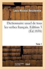 9782012861893 Dictionnaire Usuel de Tous Les Verbes Franc..., Boeken, Nieuw, Verzenden, Louis-Nicolas Bescherelle