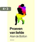 Proeven van liefde 9789045046303 Alain de Botton, Boeken, Verzenden, Zo goed als nieuw, Alain de Botton