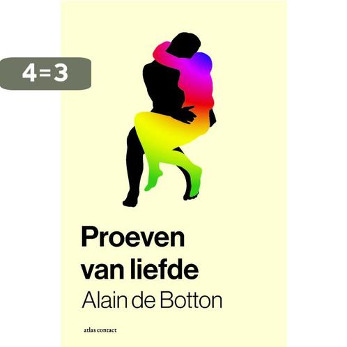 Proeven van liefde 9789045046303 Alain de Botton, Boeken, Overige Boeken, Zo goed als nieuw, Verzenden