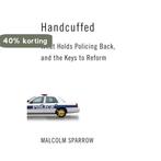 Handcuffed 9780815727811 Malcolm K. Sparrow, Boeken, Verzenden, Gelezen, Malcolm K. Sparrow