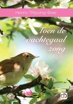 Toen de nachtegaal zong 9789036435215 Henny Thijssing-Boer, Boeken, Streekboeken en Streekromans, Verzenden, Gelezen, Henny Thijssing-Boer