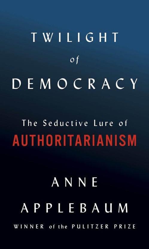 9780385545808 Twilight of Democracy The Seductive Lure of..., Boeken, Studieboeken en Cursussen, Nieuw, Verzenden