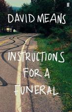 Instructions for a Funeral 9780571330959 David Means, Verzenden, Gelezen, David Means