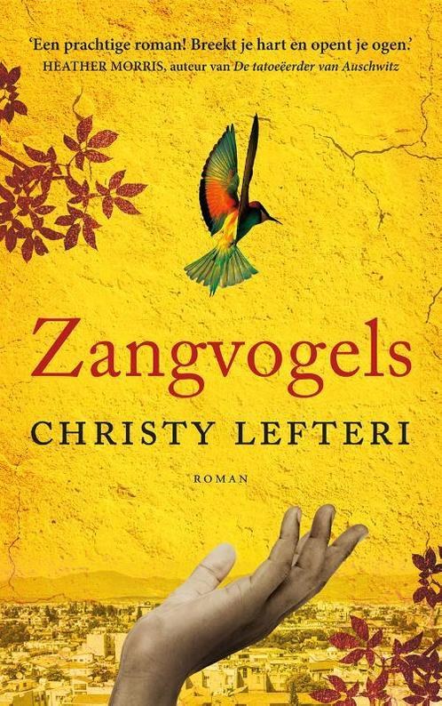 Zangvogels 9789023960522 Christy Lefteri, Boeken, Romans, Zo goed als nieuw, Verzenden