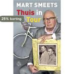 Thuis in de Tour 9789491567995 Mart Smeets, Verzenden, Zo goed als nieuw, Mart Smeets