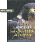Valken hebben geen naam / Literaire Juweeltjes 9789085165224, Boeken, Verzenden, Zo goed als nieuw, L.H. Wiener