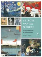 Spiegel van de wereld | 9789025368821 | BELL, Julian, Boeken, Zo goed als nieuw, BELL, Julian