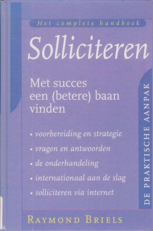 Het complete handboek solliciteren 9789038906379 R. Briels, Boeken, Studieboeken en Cursussen, Zo goed als nieuw, Verzenden