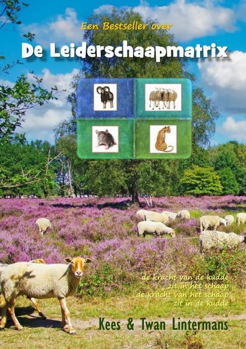 De Leiderschaapmatrix 9789403678528 Kees en Twan Lintermans, Boeken, Overige Boeken, Zo goed als nieuw, Verzenden