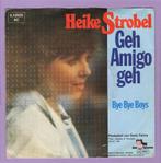 Heike Strobel – Geh Amigo Geh / Bye Bye Boys (1-7-Vinyl-Sin, Cd's en Dvd's, Vinyl Singles, Ophalen of Verzenden, Nieuw in verpakking