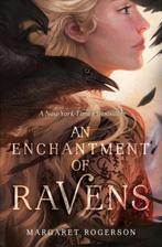 An Enchantment of Ravens 9781481497589 Margaret Rogerson, Verzenden, Zo goed als nieuw, Margaret Rogerson