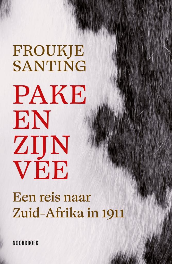 Pake en zijn vee 9789464713985 Froukje Santing, Boeken, Geschiedenis | Wereld, Zo goed als nieuw, Verzenden