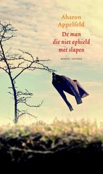 De man die niet ophield met slapen 9789041421494, Verzenden, Zo goed als nieuw, Aharon Appelfeld