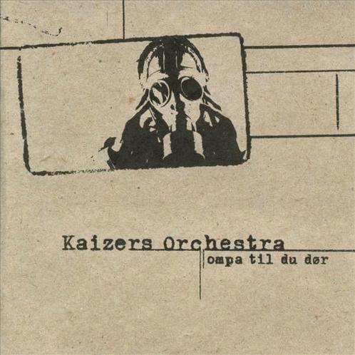 cd - Kaizers Orchestra - Ompa Til Du DÃ¸r, Cd's en Dvd's, Cd's | Overige Cd's, Zo goed als nieuw, Verzenden