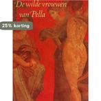 Wilde Vrouwen Van Pella 9789021486482 T. de Vries, Verzenden, Gelezen, T. de Vries