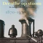 Drenthe op stoom 9789493164222 Gerard de Vries, Verzenden, Zo goed als nieuw, Gerard de Vries