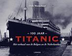 100 jaar Titanic 9789020993059 Dirk Musschoot, Gelezen, Dirk Musschoot, Verzenden