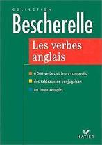 Les verbes anglais 6000 verbes et leurs composés, éditio..., Gelezen, Bescherelle, Verzenden