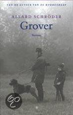 Grover 9789023411512 Allard Schroder, Boeken, Verzenden, Gelezen, Allard Schroder