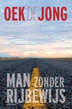 9789025473594 Man zonder rijbewijs | Tweedehands, Verzenden, Zo goed als nieuw, Oek de Jong