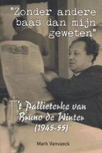 t Pallieterke van Bruno de Winter (1945-55) 9789082244328, Boeken, Verzenden, Zo goed als nieuw, Mark Vanvaeck