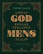 Omdat God Ernaar Verlangt Mens Te Zijn |  NIEUW | Halik, Tom, Boeken, Ophalen of Verzenden, Nieuw, Halik, Tomas