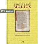 KRONIEK VAN MOLIUS 9789070706753 Molius, Boeken, Verzenden, Zo goed als nieuw, Molius
