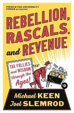 9780691199542 Rebellion, Rascals, and Revenue - Tax Folli..., Verzenden, Nieuw, Michael Keen