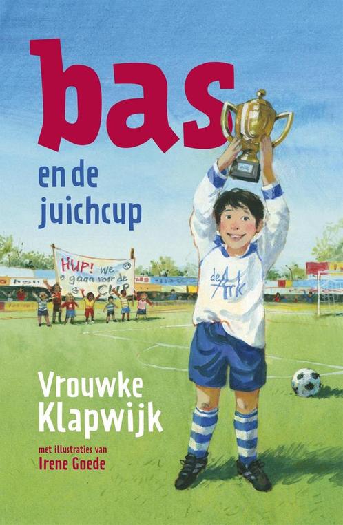 Bas en de juichcup 9789026622724 Vrouwke Klapwijk, Boeken, Kinderboeken | Jeugd | onder 10 jaar, Gelezen, Verzenden