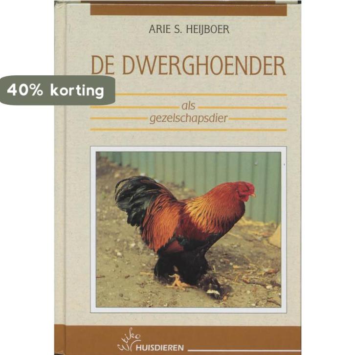 De dwerghoender als gezelschapsdier 9789052661384, Boeken, Hobby en Vrije tijd, Gelezen, Verzenden