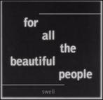 cd - Swell - For All The Beautiful People, Verzenden, Zo goed als nieuw