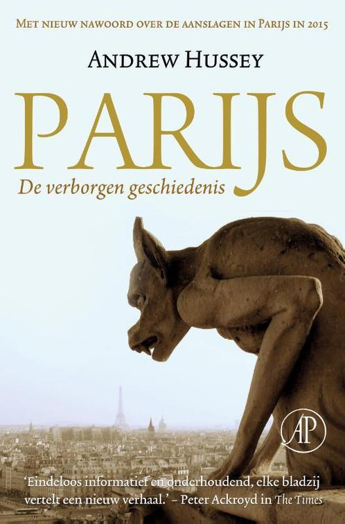 Parijs 9789029507363 Andrew Hussey, Boeken, Literatuur, Zo goed als nieuw, Verzenden