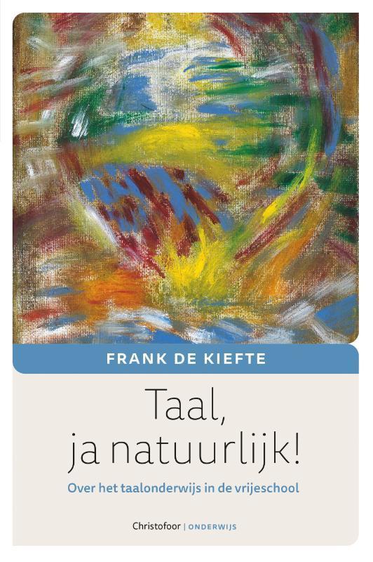 Taal, ja natuurlijk! 9789060389478 Frank de Kiefte, Boeken, Studieboeken en Cursussen, Gelezen, Verzenden