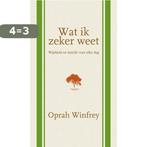 Wat ik zeker weet 9789400505223 Oprah Winfrey, Boeken, Verzenden, Zo goed als nieuw, Oprah Winfrey