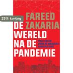 De wereld na de pandemie 9789045043753 Fareed Zakaria, Verzenden, Zo goed als nieuw, Fareed Zakaria