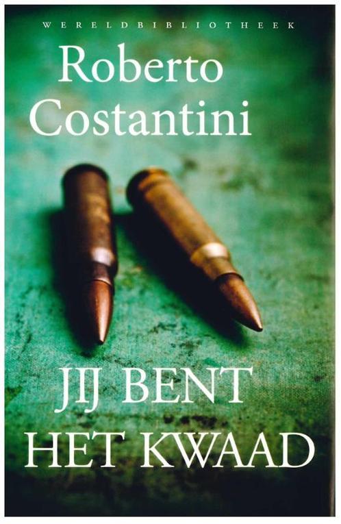 Jij bent het kwaad 9789028426559 Roberto Costantini, Boeken, Thrillers, Gelezen, Verzenden