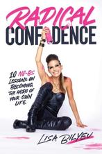 Radical Confidence 9781982181413 Lisa Bilyeu, Verzenden, Zo goed als nieuw, Lisa Bilyeu