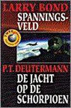 SPANNINGSVELD/JACHT OP SCHORPIOEN 9789022524060 Larry Bond, Boeken, Verzenden, Gelezen, Larry Bond