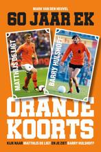 Oranjekoorts - 60 jaar EK voetbal 9789493160538, Boeken, Verzenden, Zo goed als nieuw, Mark van den Heuvel