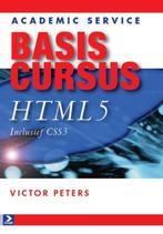 Basiscursus HTML 5 Inlcusief CSS3 9789012581783, Boeken, Verzenden, Gelezen, Victor Peters